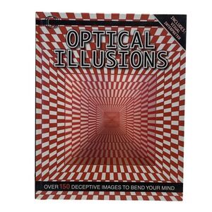 Optical‎ Illusions Book Over 150 Deceptive Images to Bend Your Mind Fun